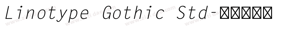 Linotype Gothic Std字体转换